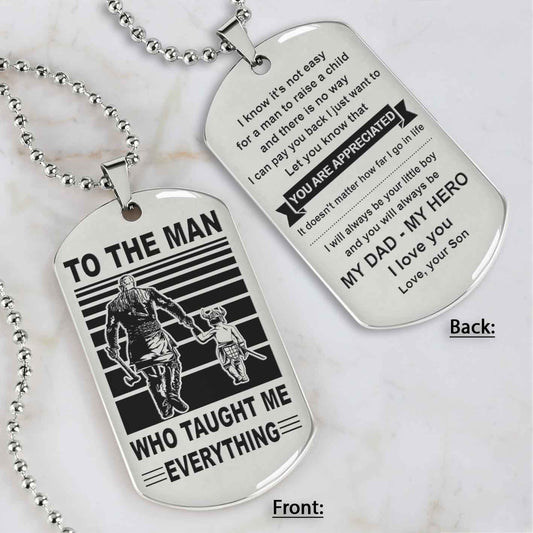 Biker Double Side Dog Tag To The Man Who Taught Me Everything - You Are My Hero Gift From Son To Dad Father's Day Gift
