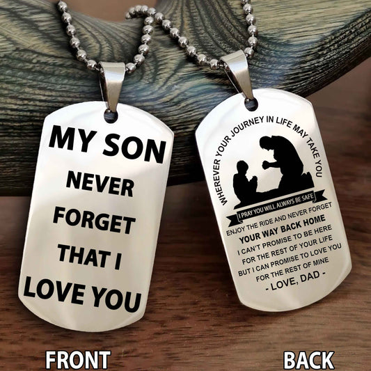 Family Double Sided Dog Tag To My Son Never Forget That I Love You - Gift For Son Never Forget Your Way Back Home
