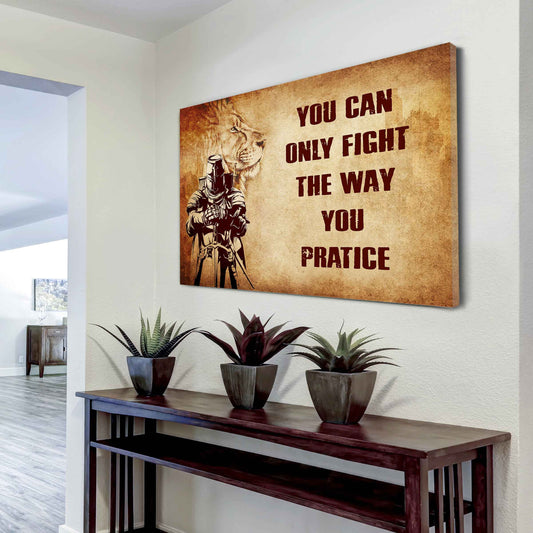 DRB Poster Canvas You Can Only Fight The Way You Practice