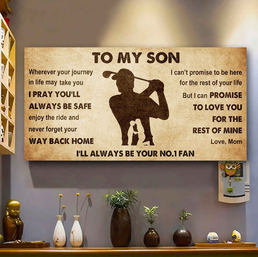 Personalized Sport Poster Canvas I'll Be Your No 1 Fan Mom To Son - Never Forget Your Way Back Home