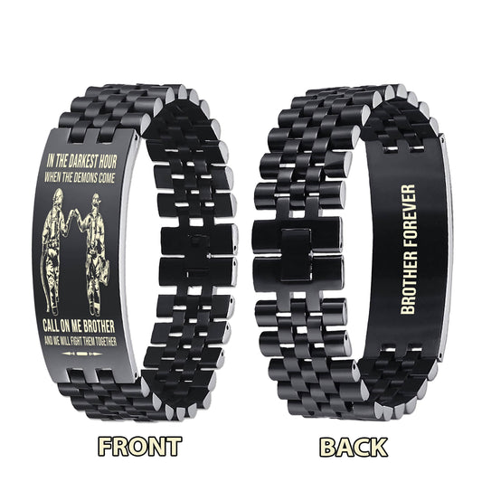 Sport bike brother Forever Customizable engraved brother bracelet double sided gift from brother, in the darkest hour, When the demons come call on me brother and we will fight them together