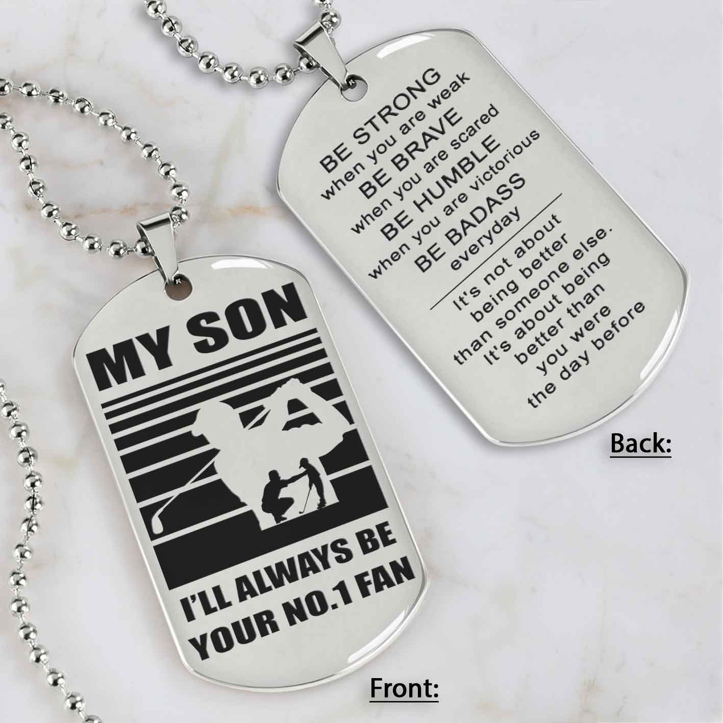 Sport Personalized Double Sided Dog Tag I Will Always Be Your No 1 Fan - Be Strong When You Are Weak Gift From Dad To Son