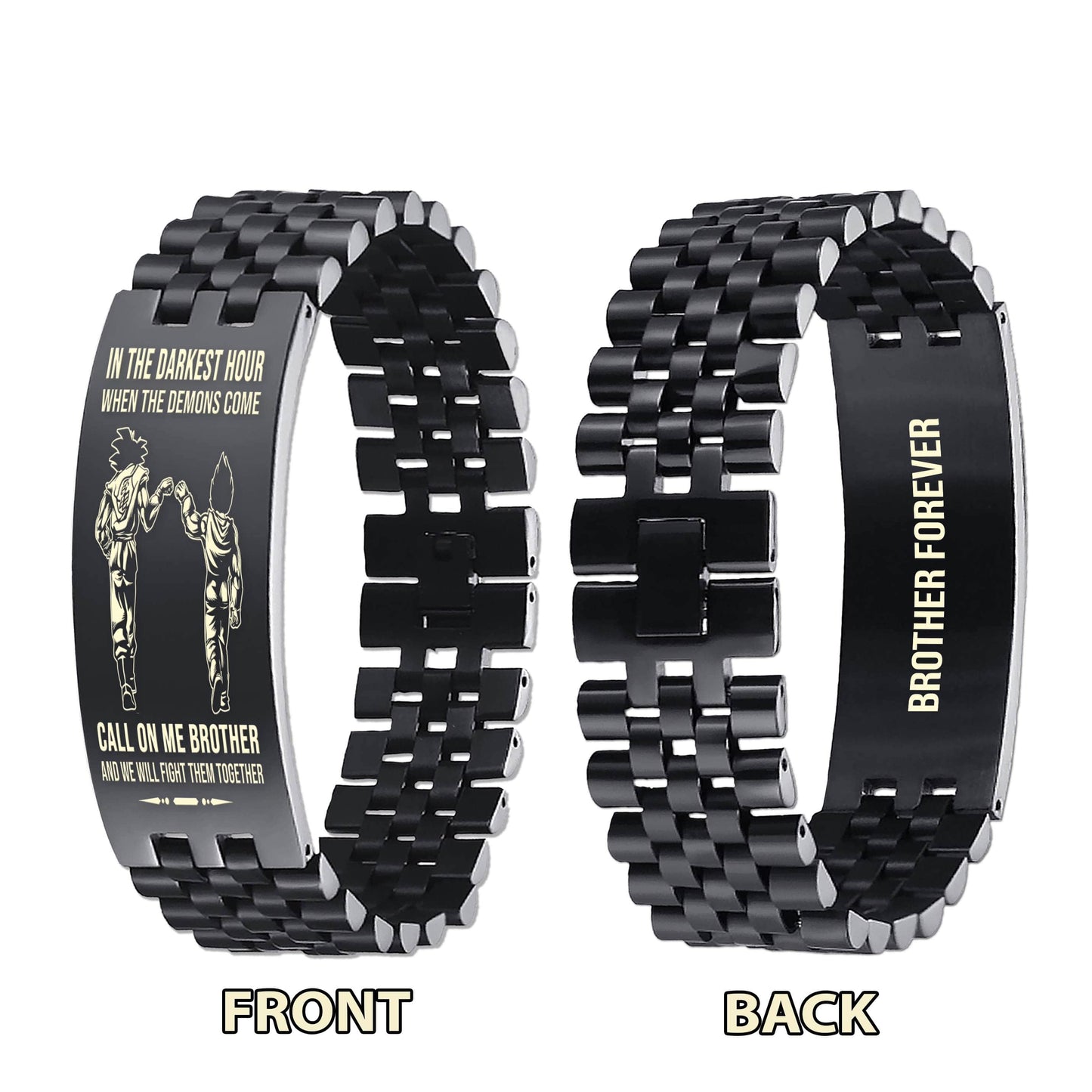 Family brother Forever Customizable engraved brother bracelet double sided gift from brother, in the darkest hour, When the demons come call on me brother and we will fight them together