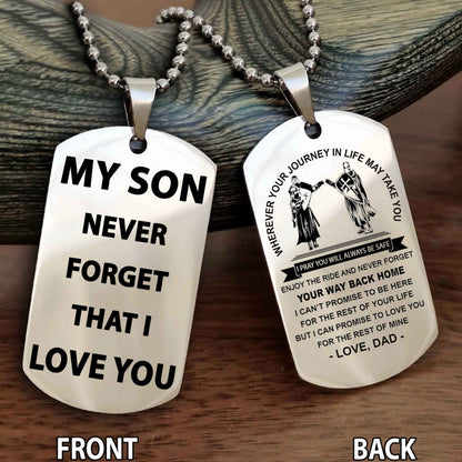 Family Double Sided Dog Tag To My Son Never Forget That I Love You - Gift For Son Never Forget Your Way Back Home