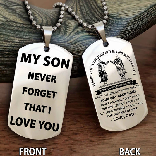 Knight Templar Double Sided Dog Tag To My Son Never Forget That I Love You - Gift For Son Never Forget Your Way Back Home