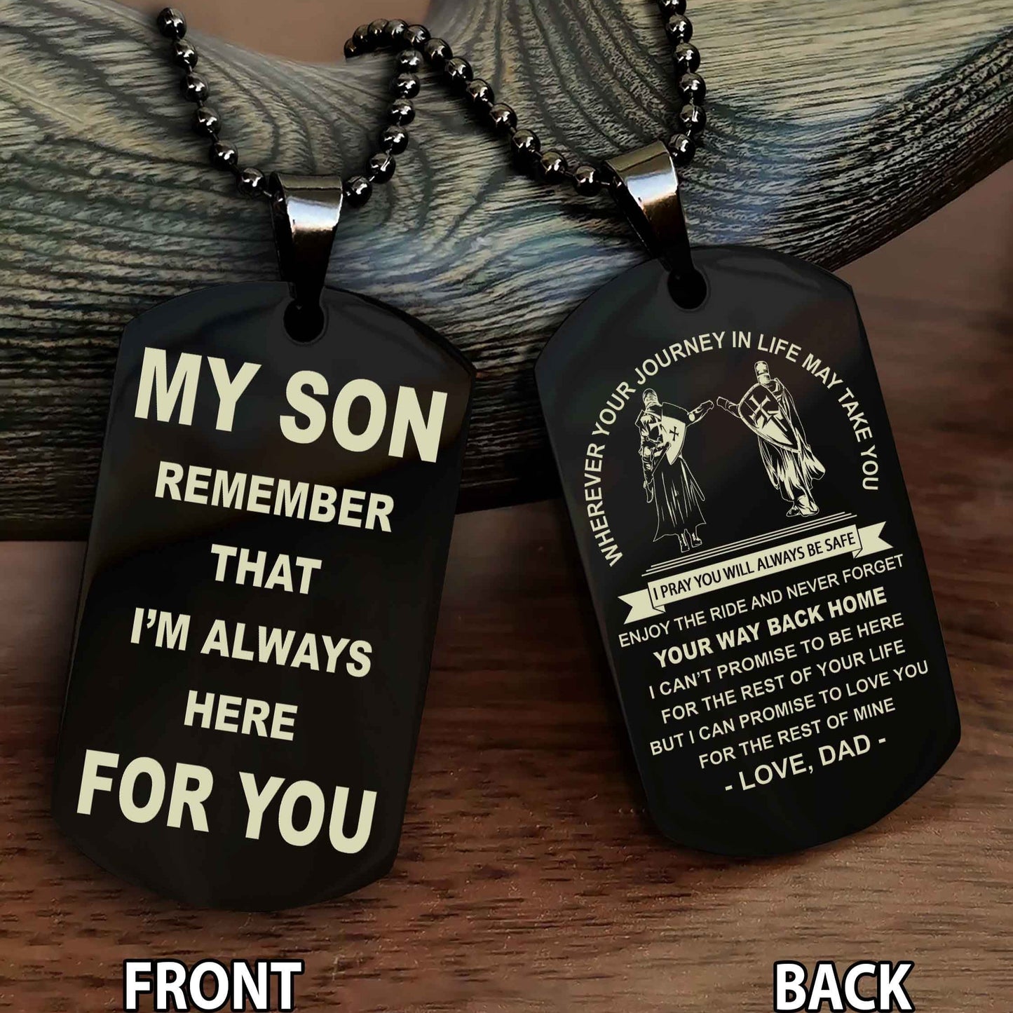 Knight Templar Double Sided Dog Tag My Son Remember That I'm Always Here For You - Enjoy The Ride And Never Forget Your Way Back Home