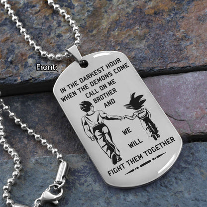 Samurai Customizable engraved brother dog tag gift from brother, In the darkest hour, When the demons come call on me brother and we will fight them together