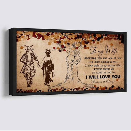 Samurai Poster Canvas To My Wife Marrying You Was One Of The Best Decisions - I Will Love You Forever And Always Gift For Your Wife