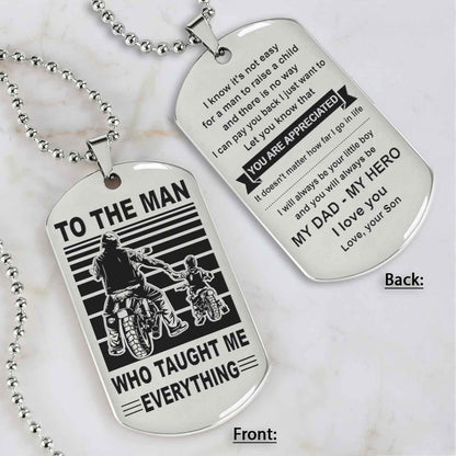 Biker Double Side Dog Tag To The Man Who Taught Me Everything - You Are My Hero Gift From Son To Dad Father's Day Gift