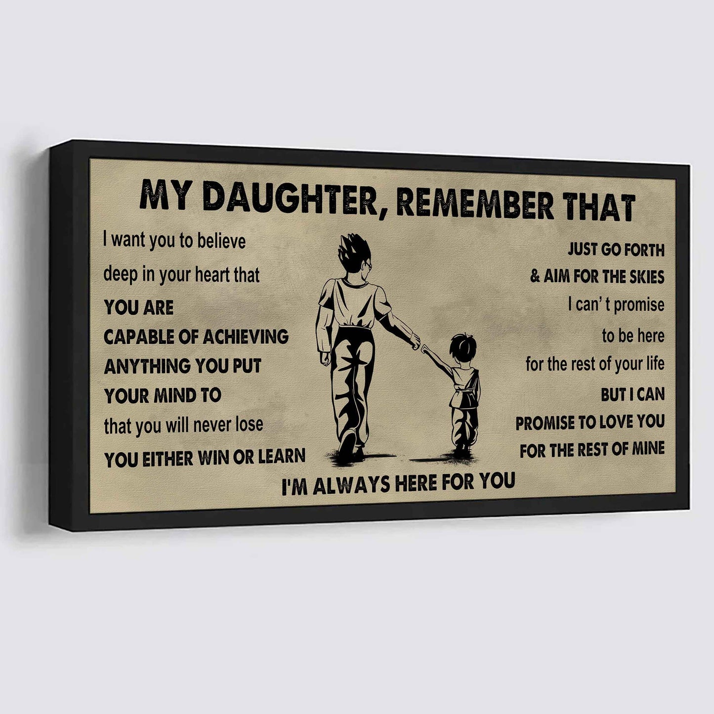 Soldier To My Daughter Remember That You Will Never Lose You Either Win Or Learn I'm Always Here For You