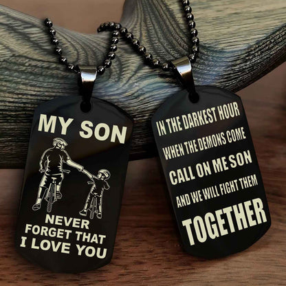 DRB Double Sided Dog Tag To My Son Never Forget That I Love You New Version - Call On Me Son And We Will Fight Them Together