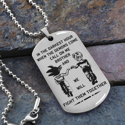 DRB new Customizable engraved brother dog tag gift from brother, In the darkest hour, When the demons come call on me brother and we will fight them together