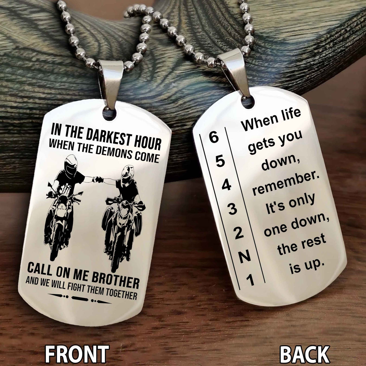 Biker Dog tag-When life gets you down, remember. It’s only one down, the rest is up