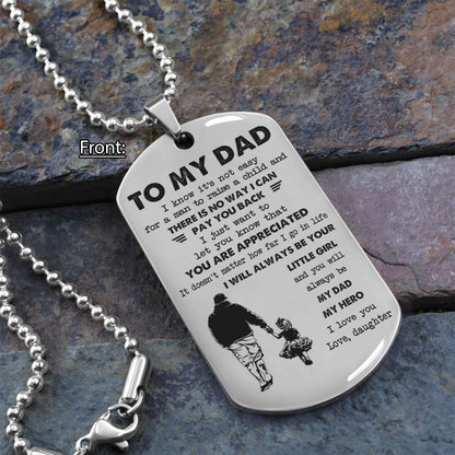 Personalized Family One Side Dog Tag To My Dad I Know It's Not Easy - I Will Always Be Your Little Girl Gift From Daughter To Dad Father's Day Gift