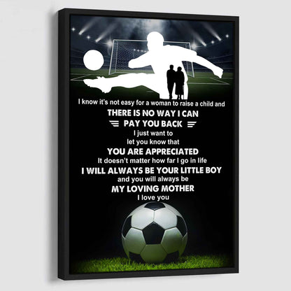 Poster Canvas To My Mom I Know It's Not Easy - I Will Always Be Your Little Boy Gift From Son