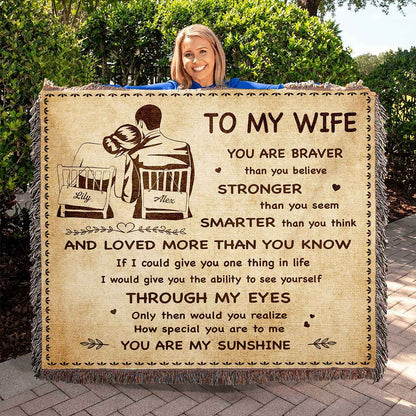To My Wife Woven Blanket You Are Braver Than You Believe You Are My Sunshine Gift For Your Wife