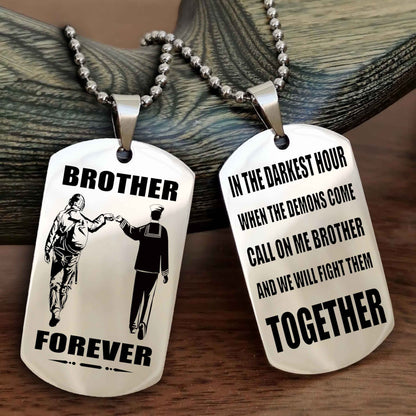 Soldier-Brother Personalized Double Sided Dog Tag For My Brother - Call On Me Brother And We Will Fight Them Together Gift For Your Friend