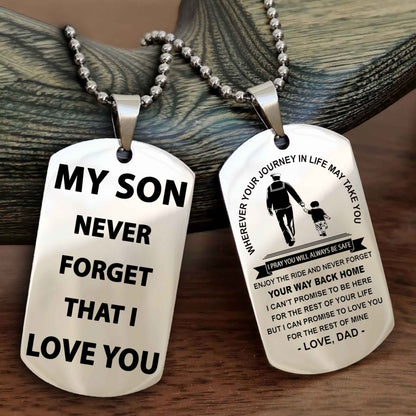 Family Double Sided Dog Tag To My Son Never Forget That I Love You - Gift For Son Never Forget Your Way Back Home