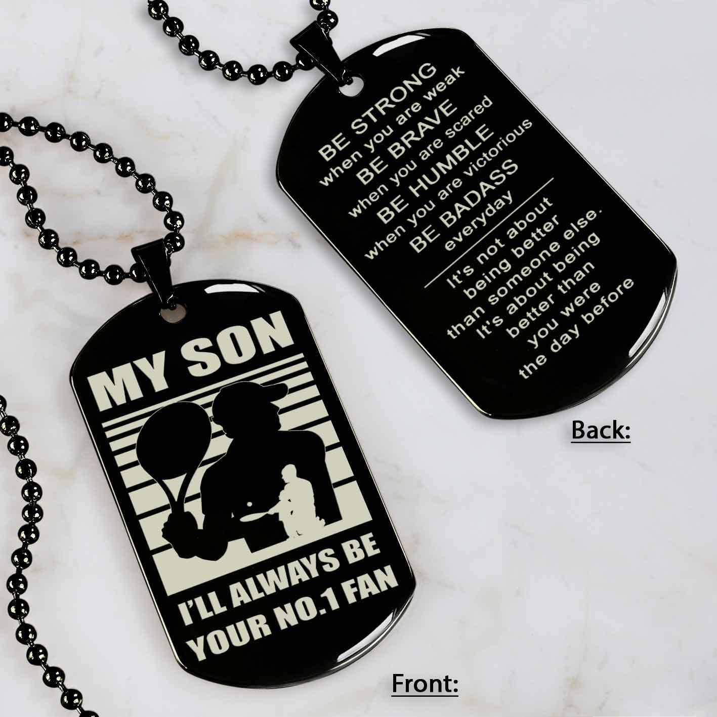 Sport Personalized Double Sided Dog Tag I Will Always Be Your No 1 Fan - Be Strong When You Are Weak Gift From Dad To Son