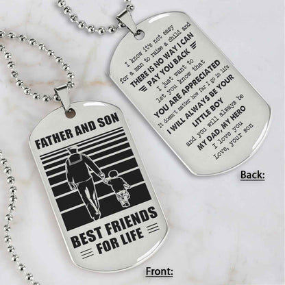Customized Family Double Side Dog Tag Father And Son Best Friend For Life I Know It's Not Easy - I Will Always Be Your Little Boy Gift From Son To Dad Father's Day Gift