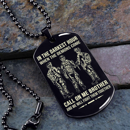 Personalized One Sided Dog Tag Call On Me Brother And We Will Fight Them Together