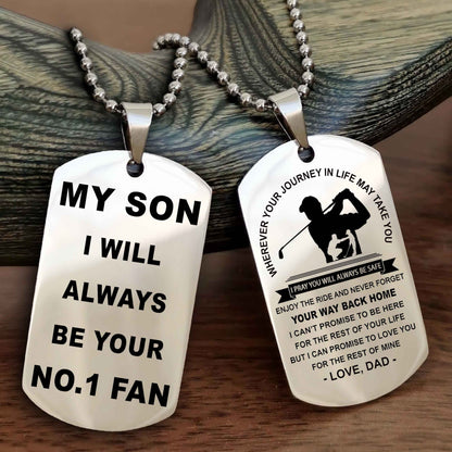 Sport Double Sided Dog Tag To My Son I Will Always Be Your No 1 Fan - Never Forget Your Way Back Home