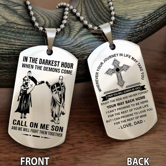 Knight Templar Double Sided Cross Dog Tag Call On Me Son - Gift For Son From Dad Your Way Back Home