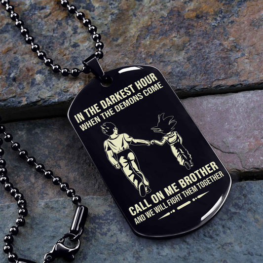 Personalized One Sided Dog Tag Call On Me Brother And We Will Fight Them Together Gift For Your Brother Your Cousins