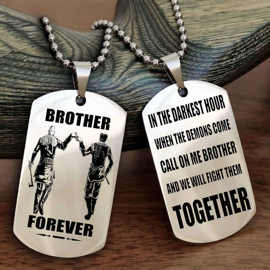Viking Personalized Double Sided Dog Tag For My Brother - Call On Me Brother And We Will Fight Them Together Gift For Your Friend