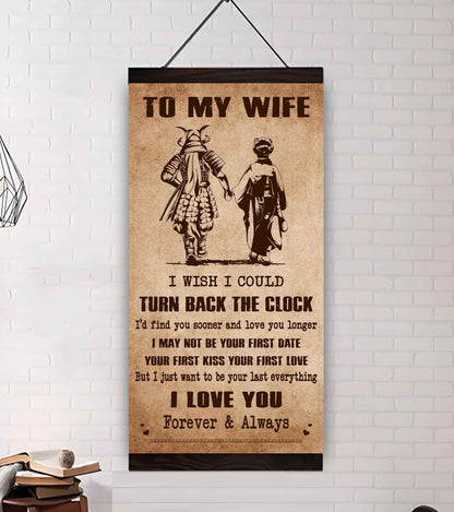 Samurai Poster Canvas To My Wife I Wish I Could Turn Back The Clock - I Love You Forever And Always Gift For Your Wife