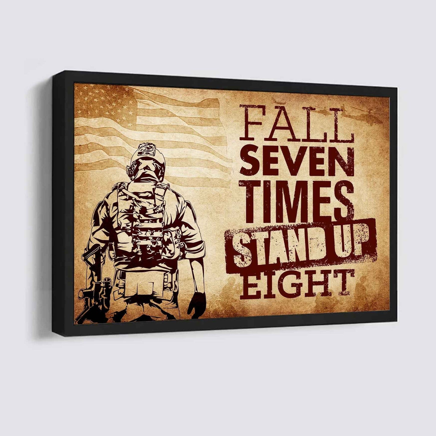 Soldier Poster Canvas Fall Down Seven Times Stand Up Eight