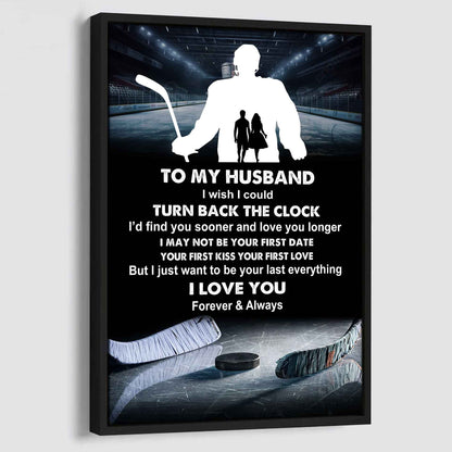Sport Poster Canvas To My Husband I Wish I Could Turn Back The Clock I Would Find You Sooner and Love You Longer
