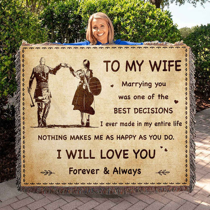 To My Wife Woven Blanket Marrying You Was One Of The Best Decision Gift For Your Wife
