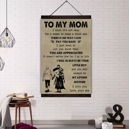 Poster Canvas To My Mom I Know It's Not Easy To Raise A Child I Will Always Be Your Little Boy