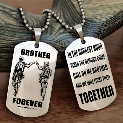 Soldier-Brother Personalized Double Sided Dog Tag For My Brother - Call On Me Brother And We Will Fight Them Together Gift For Your Friend