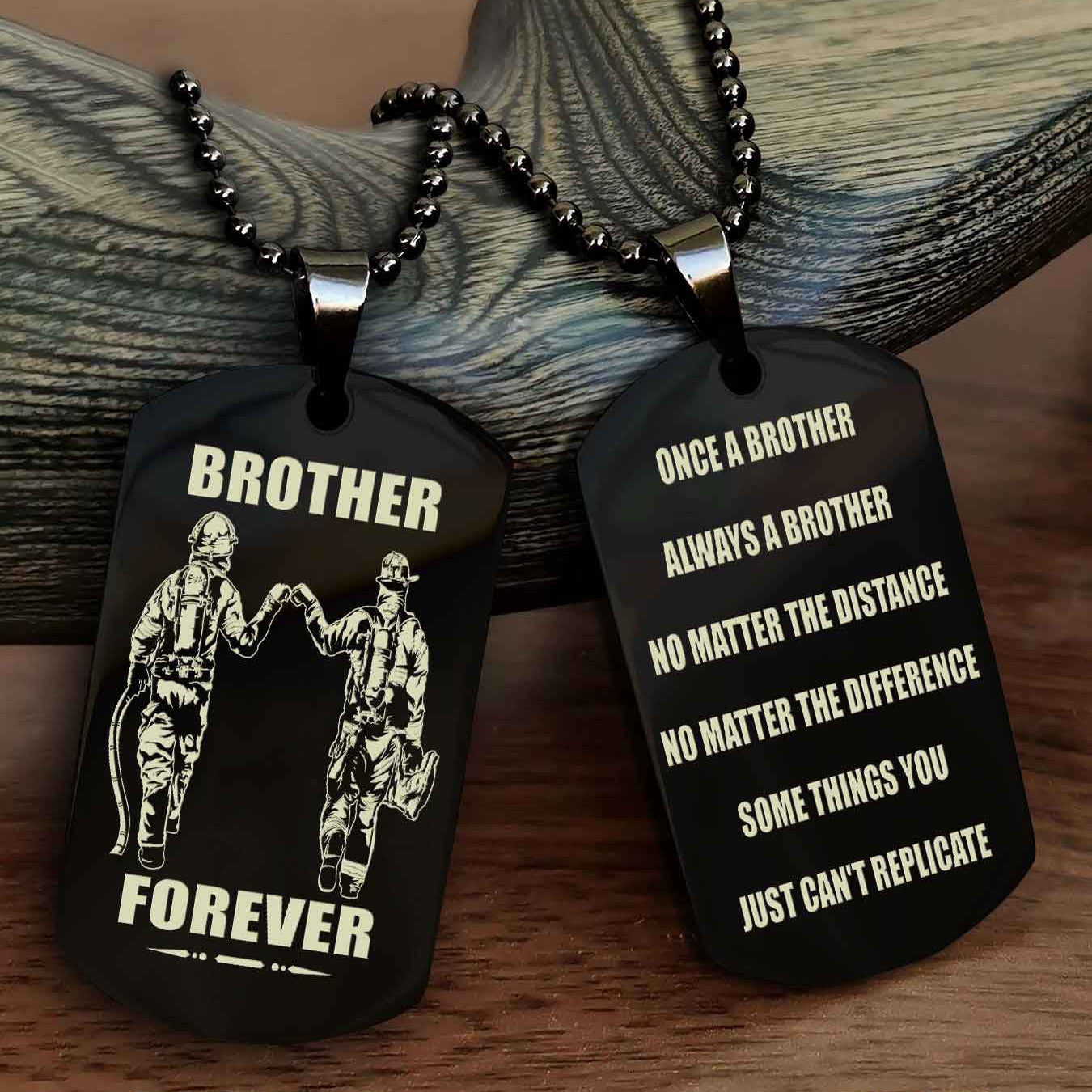 TWD Customizable engraved dog tag double sided gift from brother - Brother Forever Once A Brother Always A Brother