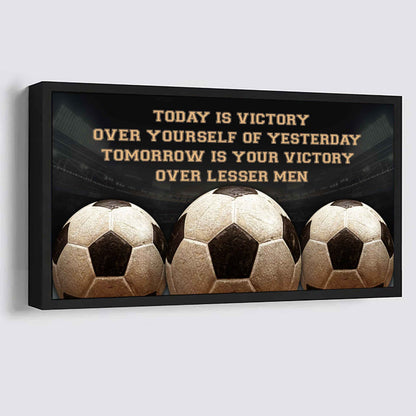 Tennis Poster Canvas - Today Is Victory Over Yourself Over Yourself Of Yesterday Tomorrow Is Your Victory Over Lesser Men