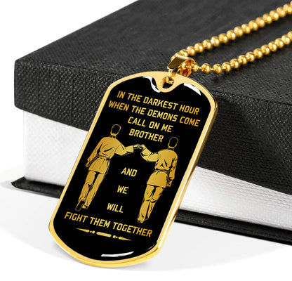 Viking-Military Chain Gifts From Brother In The Darkest hour, When the demons come call on me brother and we will fight them together-Photo upload