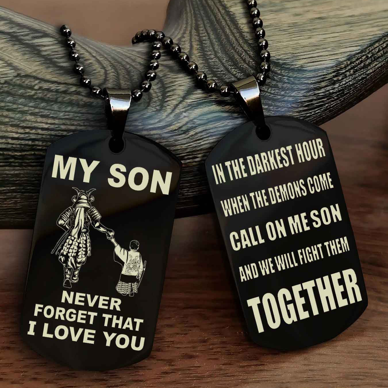 DRB Double Sided Dog Tag To My Son Never Forget That I Love You New Version - Call On Me Son And We Will Fight Them Together