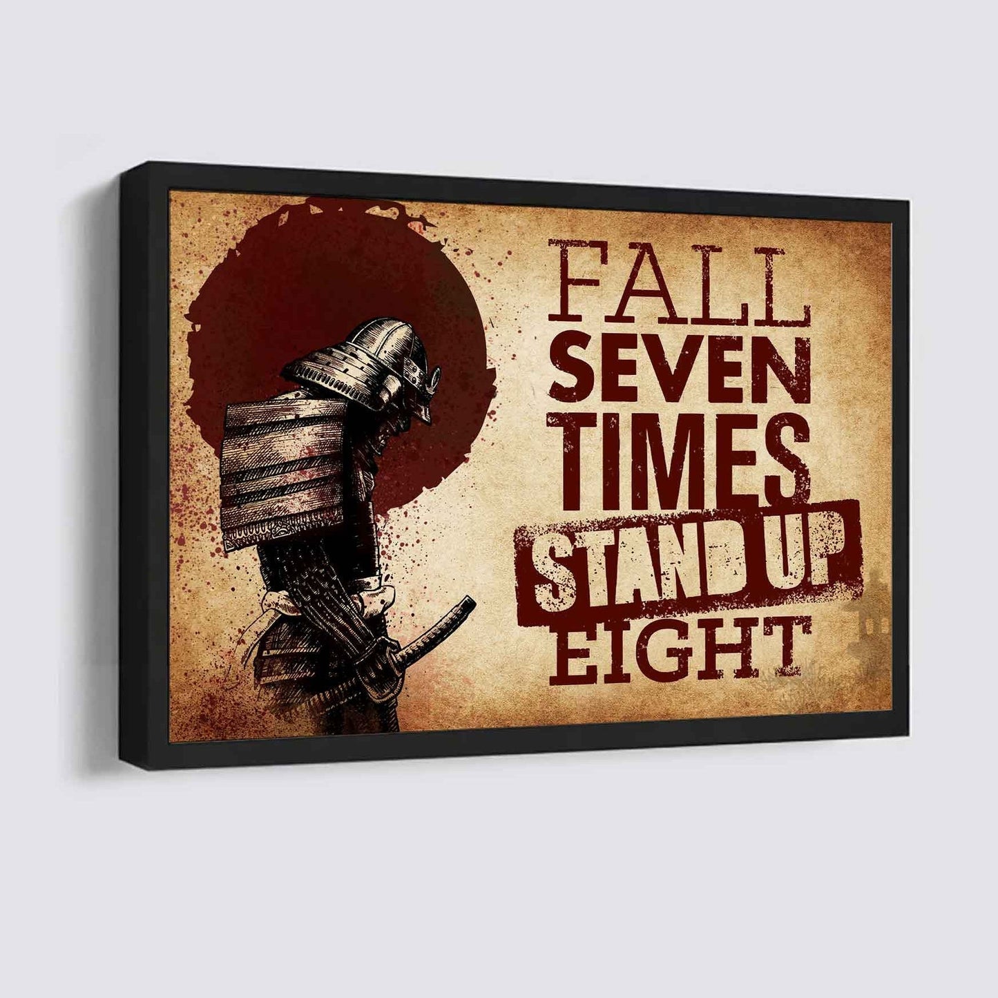Soldier Poster Canvas Fall Down Seven Times Stand Up Eight