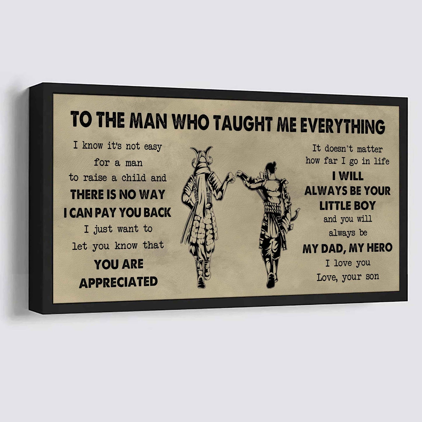 Samurai Poster Horizontal Canvas To My Dad I Know It's Not Easy To Raise A Child I Will Always Be Your Little Boy Gift From Son To Dad