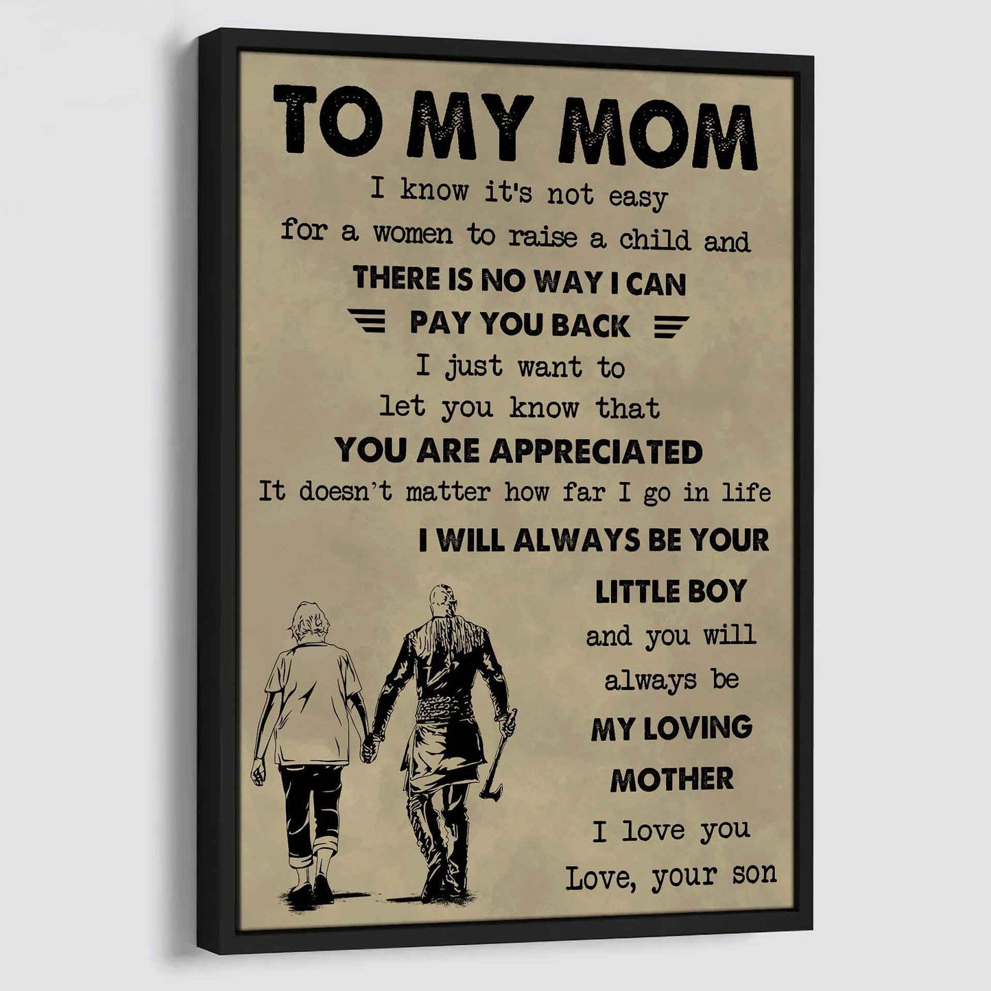 Poster Canvas To My Mom I Know It's Not Easy To Raise A Child I Will Always Be Your Little Boy
