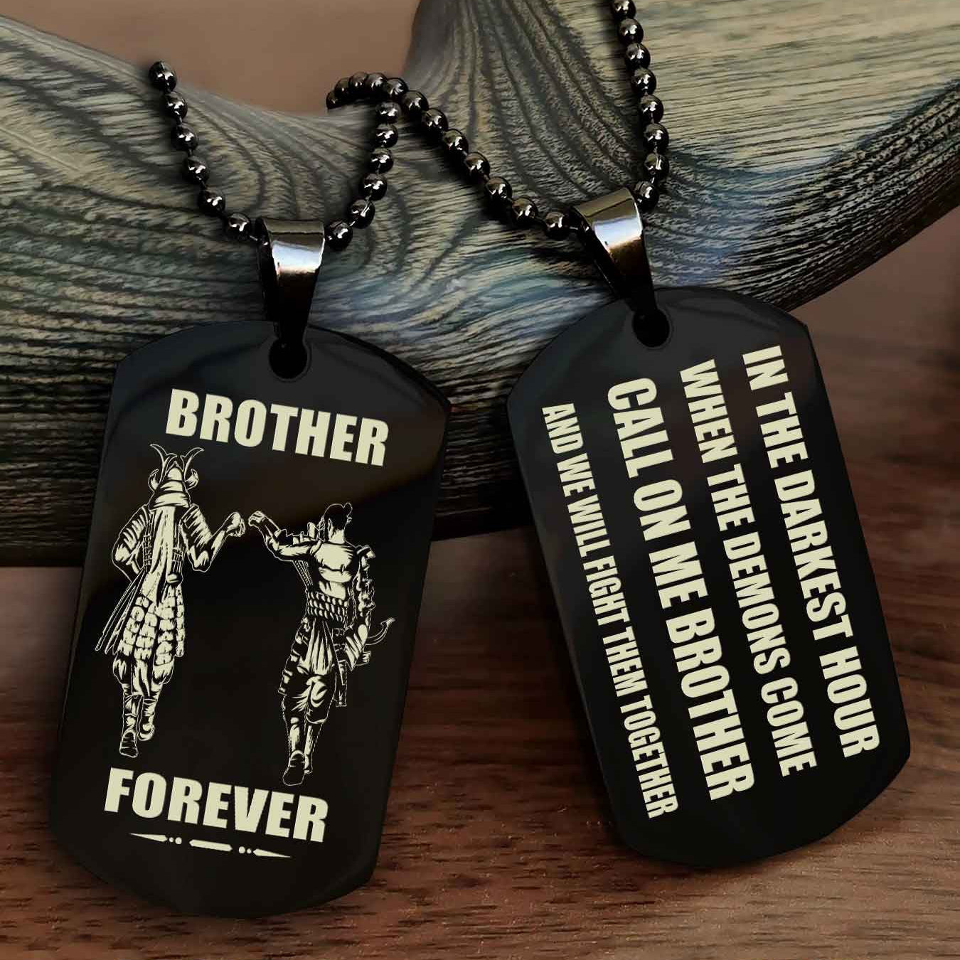Customizable Engraved Double Sided Dog Tag Call On Me Brother NAG Brothers Forever We Will Fight Them Together