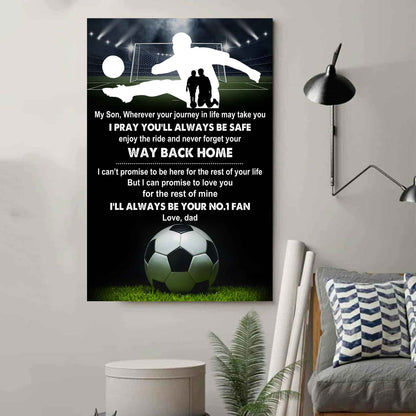 Baseball Poster Canvas Dad To Son - Never Forget Your Way Back Home I Will Always Your No 1 Fan