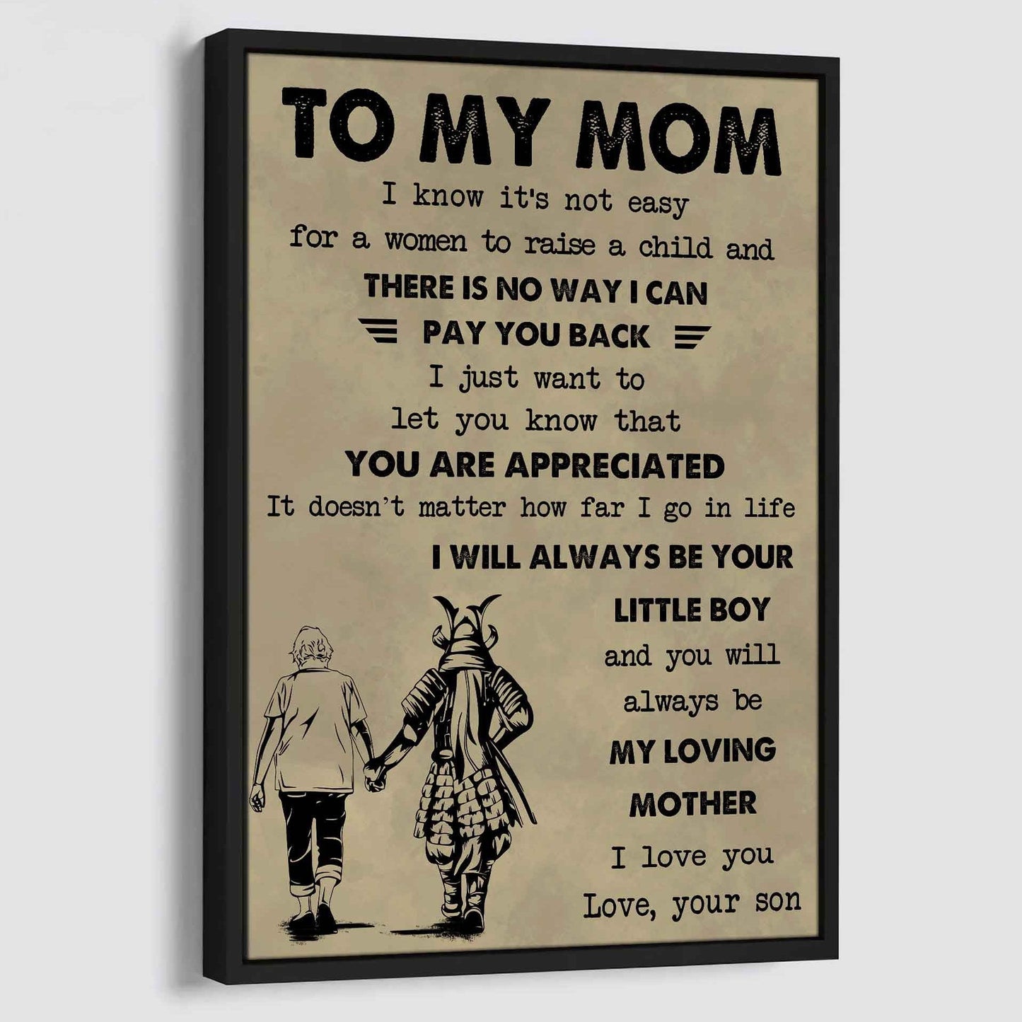 Poster Canvas To My Mom I Know It's Not Easy To Raise A Child I Will Always Be Your Little Boy