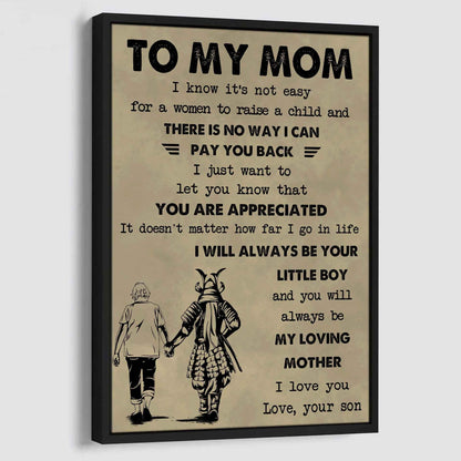 Poster Canvas To My Mom I Know It's Not Easy To Raise A Child I Will Always Be Your Little Boy