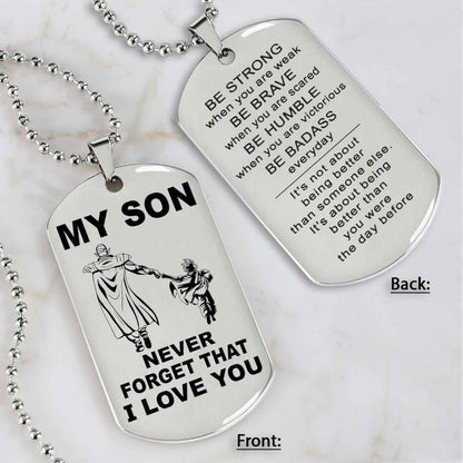 DRB Personalized Double Sided Dog Tag To My Son Never Forget That I Love You - Be Strong When We Are Weak Be Badass Everyday
