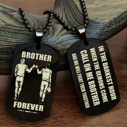Biker Engraved Double Sided Dog Tag Call On Me Brother NAG Brothers Forever We Will Fight Them Together