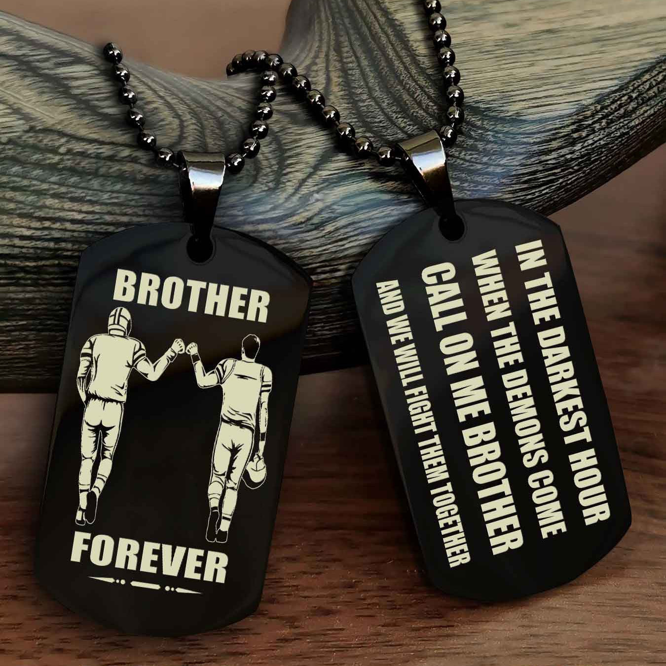 Customizable Engraved Double Sided Dog Tag Call On Me Brother NAG Brothers Forever We Will Fight Them Together