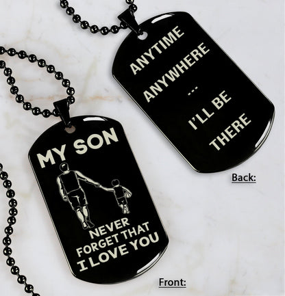 DRB Personalized Double Sided Dog Tag To My Son Never Forget That I Love You - Anytime Anywhere I Will Be There